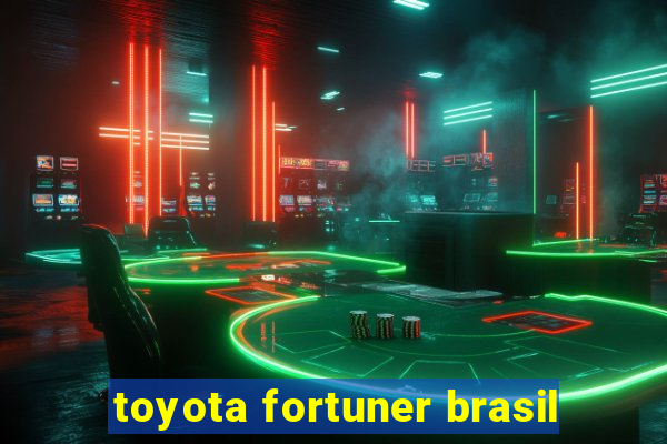 toyota fortuner brasil